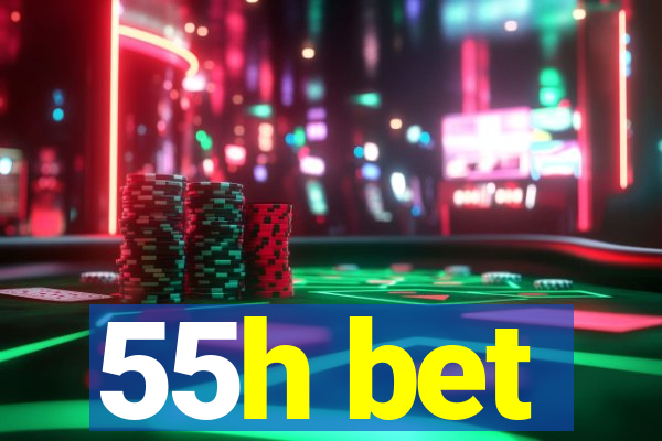 55h bet